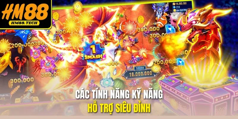 Các tính năng kỹ năng hỗ trợ siêu đỉnh