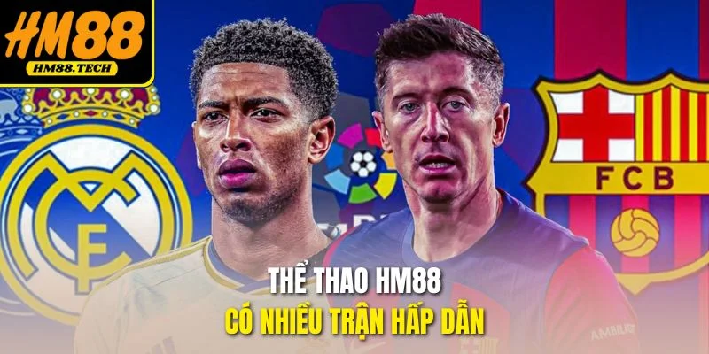 Thể thao HM88 có nhiều trận hấp dẫn