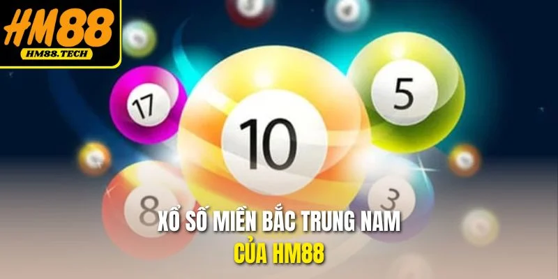 Xổ số miền Bắc Trung Nam của HM88